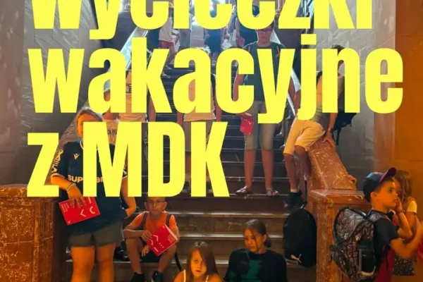 Zapisy na wycieczkę z MDK Wągrowiec kończą się w piątek – ostatnia szansa dla dzieci
