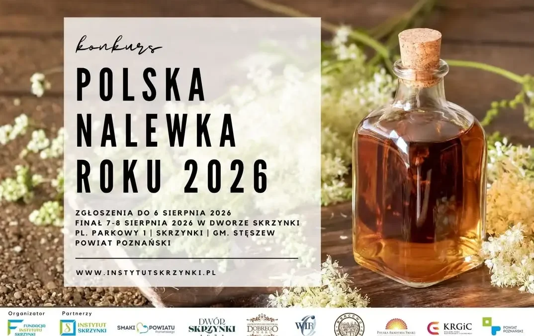 Ruszają zapisy na XX Jubileuszową Edycję Konkursu „Polska Nalewka Roku 2026”