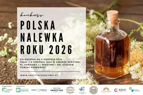 Ruszają zapisy na XX Jubileuszową Edycję Konkursu „Polska Nalewka Roku 2026”