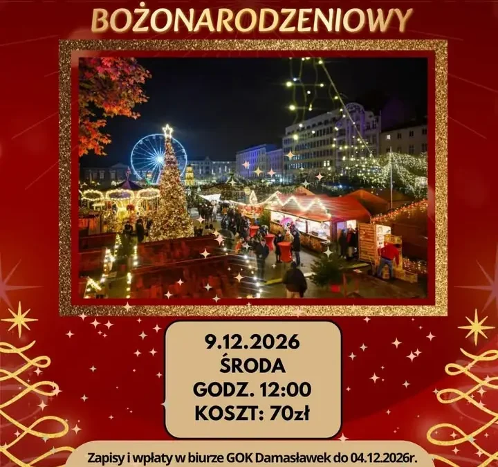 GOK Damasławek organizuje wyjazd na Jarmark Bożonarodzeniowy do Poznania